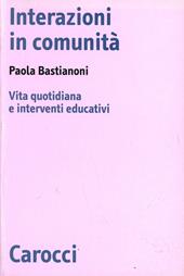 Interazioni in comunità. Vita quotidiana e interventi educativi