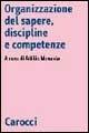 Organizzazione del sapere, discipline e competenze