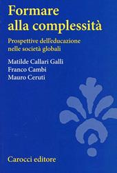 Formare alla complessità. Prospettive dell'educazione nelle società globali