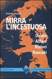 Mirra l'incestuosa. Ovidio Alfieri Ristori Ronconi