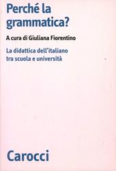 Perché la grammatica? La didattica dell'italiano tra scuola e università