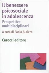 Il benessere psicosociale in adolescenza. Prospettive multidisciplinari