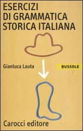 Esercizi di grammatica storica italiana