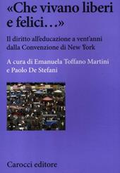 «Che vivano liberi e felici...» Il diritto all'educazione a vent'anni dalla Convenzione di New York