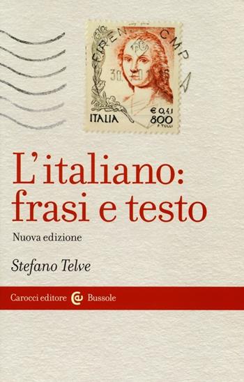 L'italiano: frasi e testo - Stefano Telve - Libro Carocci 2013, Le bussole | Libraccio.it