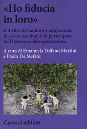 «Ho fiducia in loro». Il diritto di bambini e adolescenti di essere ascoltati e di partecipare nell'intreccio delle generazioni