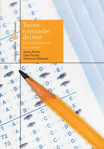 Teorie e tecniche dei test - Laura Picone, Lina Pezzuti, Francesca Ribaudo - Libro Carocci 2017, Manuali universitari | Libraccio.it