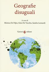 Geografie disuguali. Atti del convegno (Roma, 29 settembre-3 ottobre 2016)