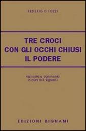 Tre croci. Con gli occhi chiusi. Il podere. Riassunto e commento