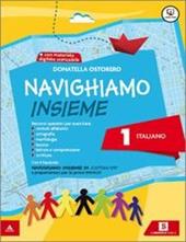 Navighiamo insieme. Italiano. Vol. 1