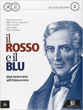 Il rosso e il blu. e professionali. Con e-book. Con espansione online. Vol. 2: Dal '600 all''800.