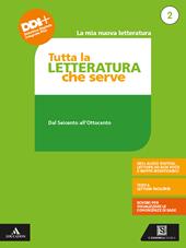 La mia nuova letteratura. Tutta la letteratura che serve. Mappe, schemi, sintesi e testi a lettura facilitata. Con e-book. Con espansione online. Vol. 2