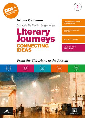 Literary journeys connecting ideas. Con e-book. Con espansione online. Vol. 2: From the Victorians to the present - Arturo Cattaneo, Donatella De Flaviis - Libro Carlo Signorelli Editore 2024 | Libraccio.it