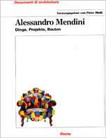 Alessandro Mendini. Atelier Mendini. Catalogo della mostra (Vicenza, 25 gennaio-25 aprile 2001). Ediz. tedesca  - Libro Mondadori Electa 2001, Documenti di architettura | Libraccio.it