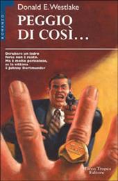 Peggio di così