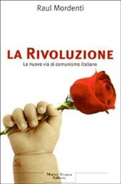 La Rivoluzione. La nuova via al comunismo italiano