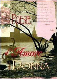 Poesie d'amore di donna  - Libro Demetra 2002, Acquarelli poesia | Libraccio.it