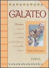 Galateo. Ovvero l'arte di comportarsi evitando inutili imbarazzi e comunicare positivo