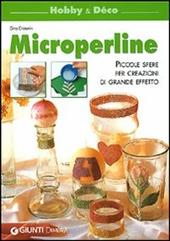 Microperline. Piccole sfere per creazioni di grande effetto