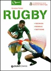 Rugby. Tecnica, regole, tattiche. Ediz. illustrata