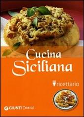 Cucina siciliana. Ricettario. Ediz. illustrata