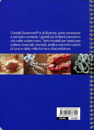I miei gioielli swarovski. Perline e vetri veneziani. Ediz. illustrata  - Libro Demetra 2011, Praticissimi | Libraccio.it