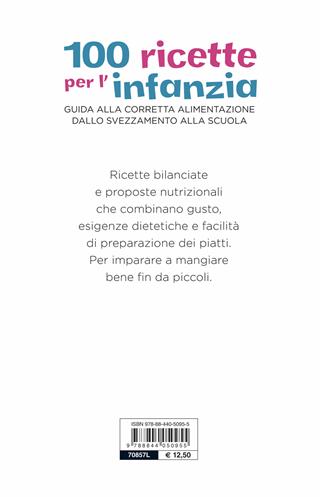 100 ricette per l'infanzia. Guida alla corretta alimentazione dallo svezzamento alla scuola - Giuseppe Sangiorgi Cellini, Annamaria Toti - Libro Demetra 2017, In famiglia | Libraccio.it