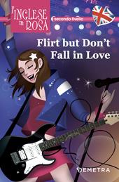 Flirt but don't fall in love. I racconti che migliorano il tuo inglese! Secondo livello