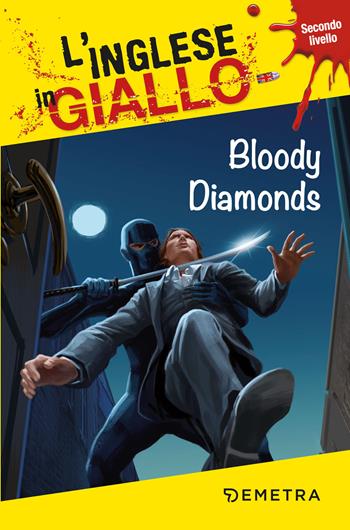 Bloody diamonds. Secondo livello - Andrew Ridley - Libro Demetra 2019, L'inglese in giallo | Libraccio.it