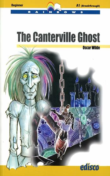 The Canterville Ghost. Level A1. Beginner. Con CD Audio. Con espansione online - Oscar Wilde, Jane Cadwallader - Libro EDISCO 2011, Rainbows | Libraccio.it