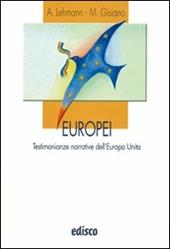 Europei. Testimonianze narrative dell'Europa unita. Con espansione online