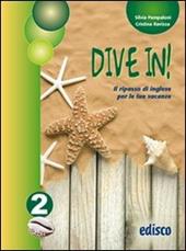 Dive in. Per la 2ª classe della Scuola media