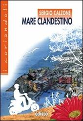 Mare clandestino. Con espansione online