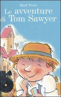 Le avventure di Tom Sawyer. Con 2 CD Audio - Mark Twain - Libro Fabbri 2004, Classici da ascoltare | Libraccio.it