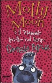 Molly Moon e il viaggio ipnotico nel tempo