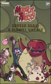 Grosso guaio a Oldmill Village. Monster Allergy