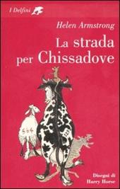 La strada per chissadove