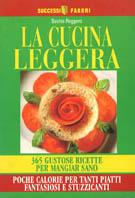La cucina leggera - Savina Roggero - Libro Fabbri 2001, Successi Fabbri | Libraccio.it