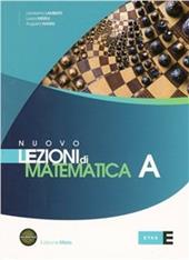 Nuovo Lezioni di matematica. Tomo A. Con esame di Stato. Con espansione online