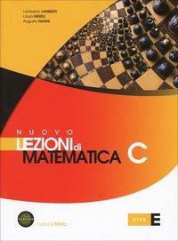 Nuovo Lezioni di matematica. Tomo C. Con espansione online - Lamberto  Lamberti, Laura Mereu, Augusta Nanni - Libro