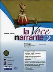 La voce narrante. Con Laboratorio e progetti-Letteratura e oltre. Con espansione online. Vol. 2