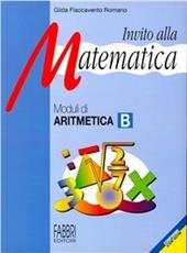 Invito alla matematica. Moduli di aritmetica B.