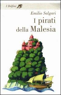 I pirati della Malesia - Emilio Salgari - Libro Fabbri 2003, I delfini | Libraccio.it