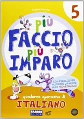 Più faccio più imparo! Italiano. Per la 5ª classe elementare