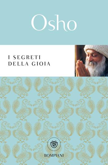 I segreti della gioia - Osho - Libro Bompiani 2005, I Lemuri | Libraccio.it
