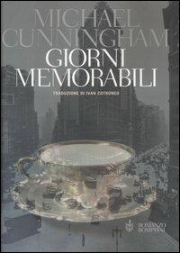 Giorni memorabili - Michael Cunningham - Libro Bompiani 2005, Narrativa straniera | Libraccio.it
