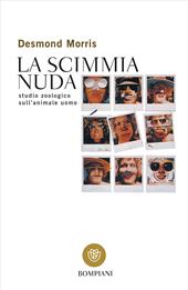 La scimmia nuda. Studio zoologico sull'animale uomo