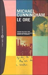 Le ore - Michael Cunningham - Libro Bompiani 2001, I grandi tascabili | Libraccio.it