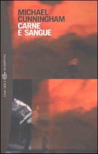 Carne e sangue - Michael Cunningham - Libro Bompiani 2002, Tascabili. Romanzi e racconti | Libraccio.it