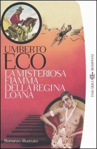 La misteriosa fiamma della regina Loana - Umberto Eco - Libro Bompiani 2006, Tascabili. Best Seller | Libraccio.it